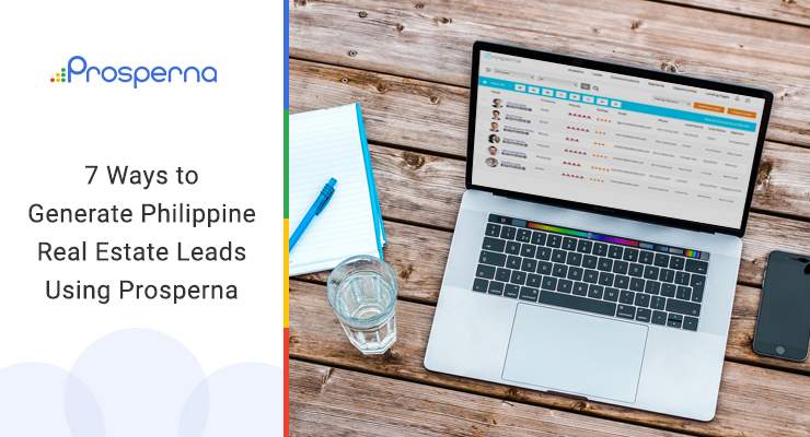 7 Ways to Generate Philippine Real Estate Leads Using Prosperna